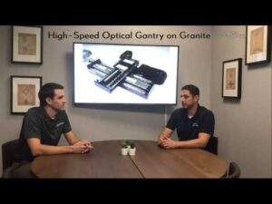 High Speed Optical Gantry on Granite - Application