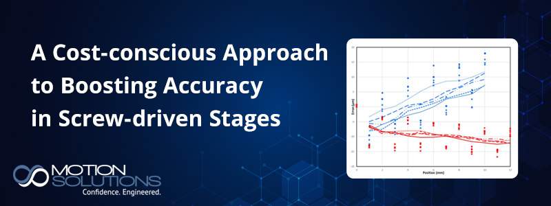 Boost Accuracy in Screw-driven Stages